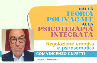 Dalla Teoria Polivagale alla psicoterapia integrata 